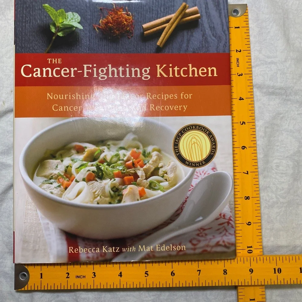 The Cancer-Fighting Kitchen Cookbook 1st Edition HC Rebecca Katz Cancer Recovery